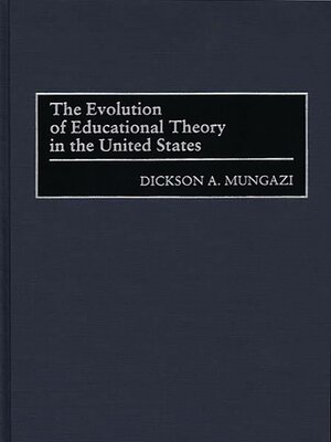 cover image of The Evolution of Educational Theory in the United States